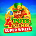 4 Pots Riches: Super Wheel